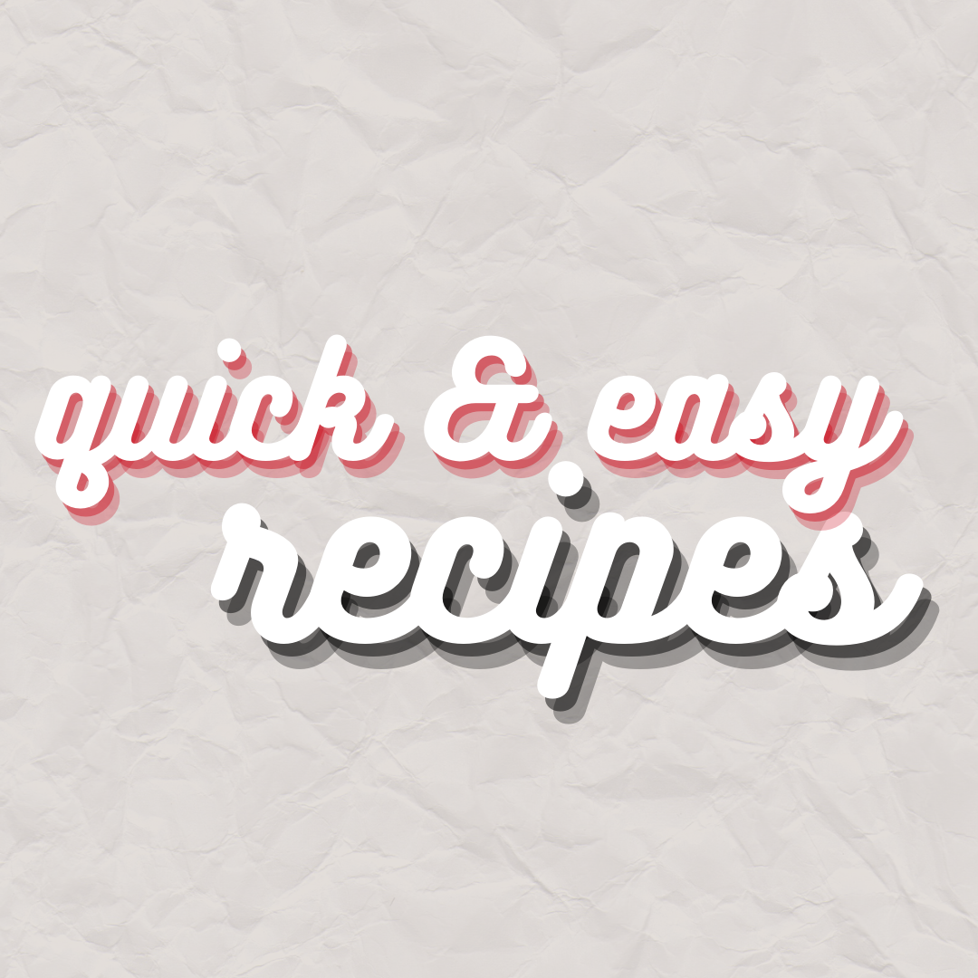 Quick & Easy Recipes
