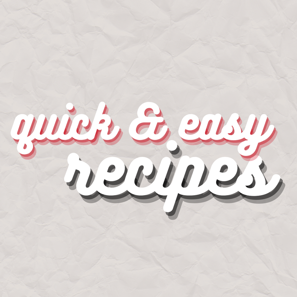Quick & Easy Recipes