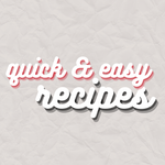 Quick & Easy Recipes